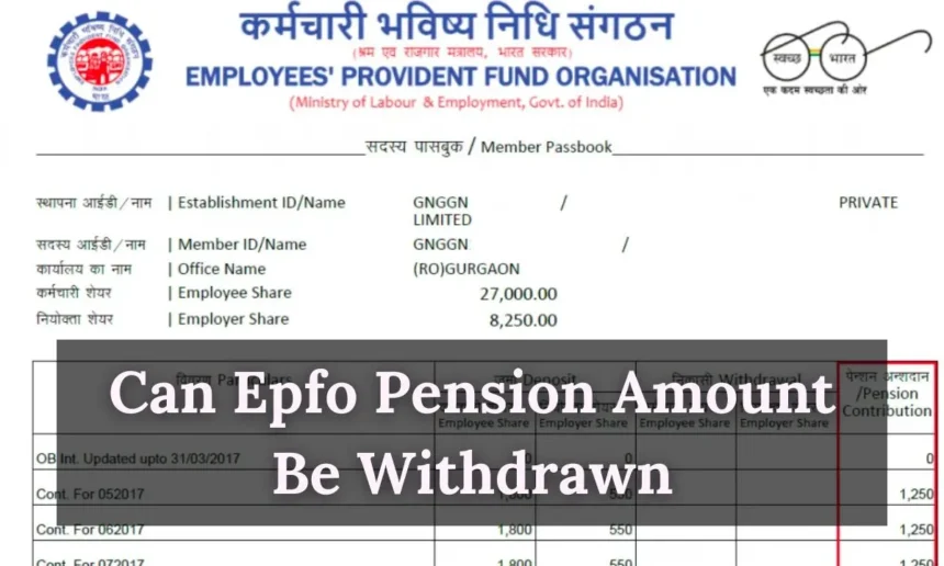 Can Epfo Pension Amount Be Withdrawn