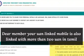 Dear member your uan linked mobile is also linked with more than two uan in tamil